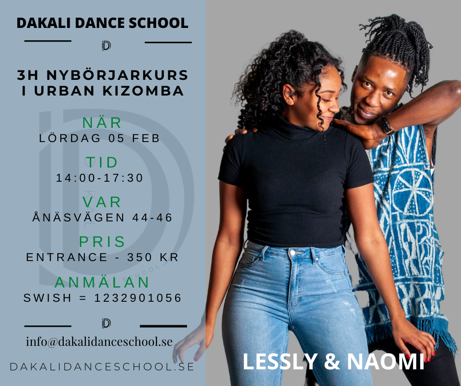 Dakali Dance School Teacher = Lessly private classes 1 Urban kizomba 1-3 Start week 6 Limited spots Other classes (Ginga,Ladystyling & Tarraxa)-13